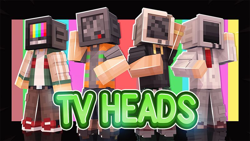 TV Heads