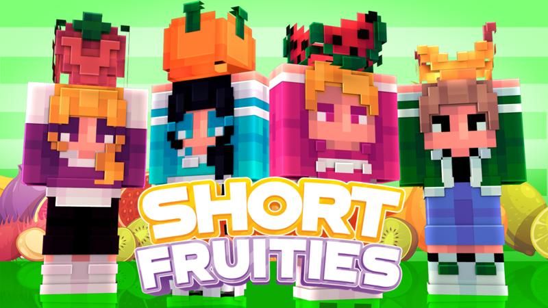 Short Fruities