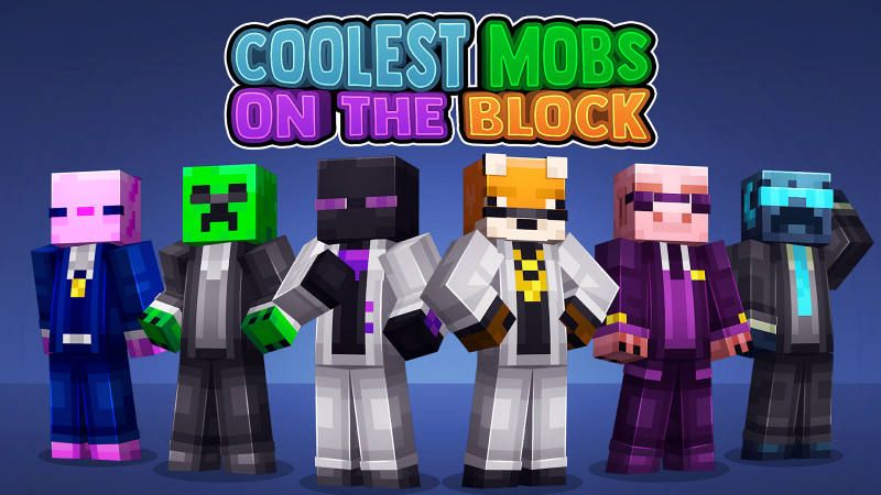 Coolest Mobs on the Block