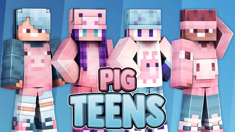 Pig Teens