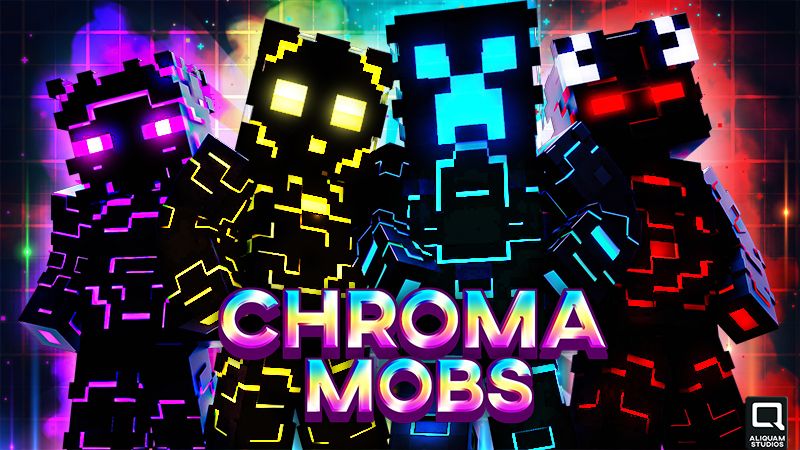 Chroma Mobs