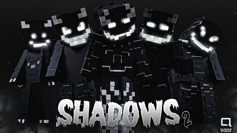 Shadows 2