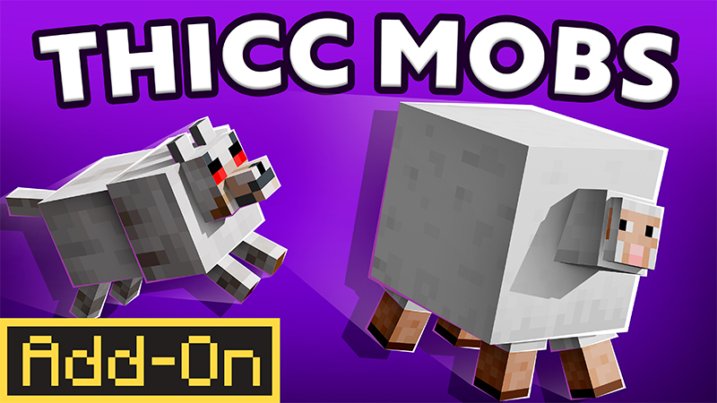 Thicc Mobs Add-On on the Minecraft Marketplace by ASCENT