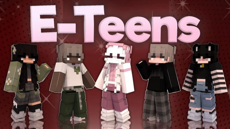 E-Teens on the Minecraft Marketplace by Asiago Bagels