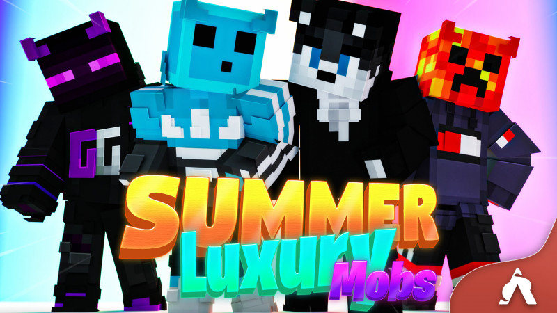 Summer Luxury Mobs