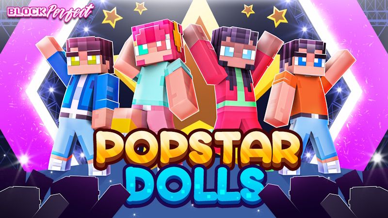 Popstar Dolls on the Minecraft Marketplace by Block Perfect Studios