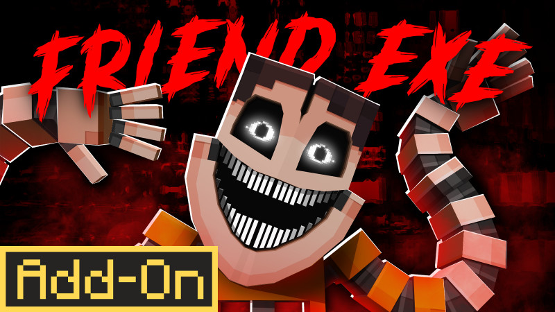 Friend EXE Add-On on the Minecraft Marketplace by BLOCKLAB Studios