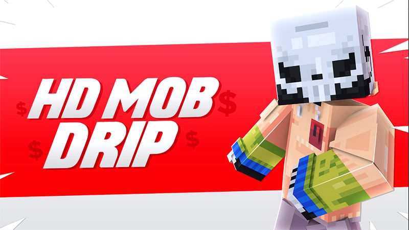 HD MOB DRIP on the Minecraft Marketplace by ChewMingo