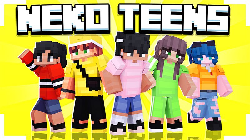 NEKO TEENS on the Minecraft Marketplace by ChewMingo