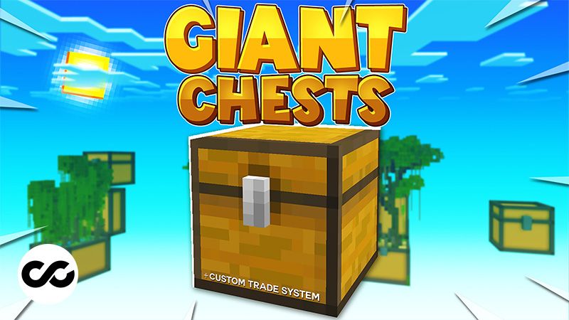 Giant Chests