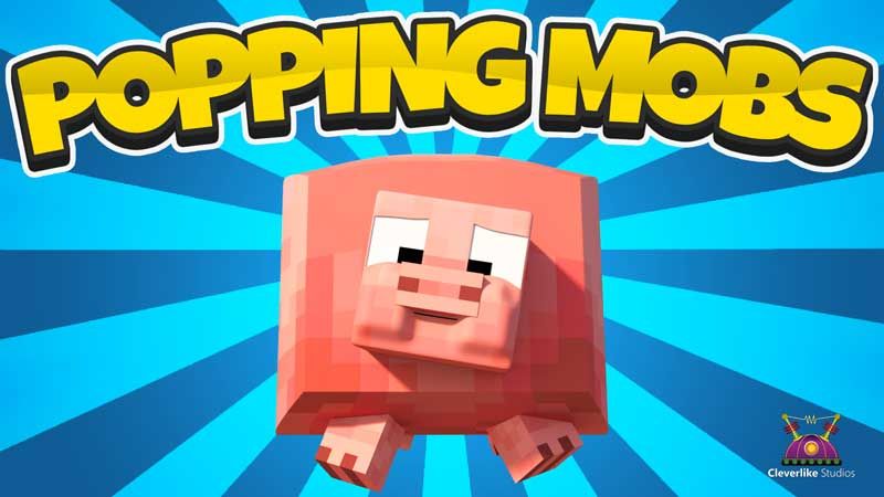 Popping Mobs