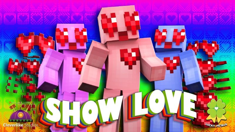 Show Love! on the Minecraft Marketplace by Cleverlike