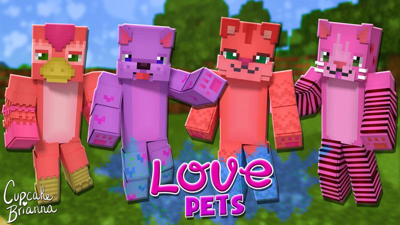 Love Pets HD Skin Pack on the Minecraft Marketplace by CupcakeBrianna