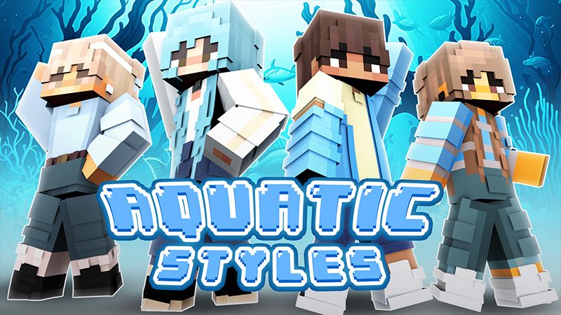 Aquatic Styles on the Minecraft Marketplace by Cypress Games