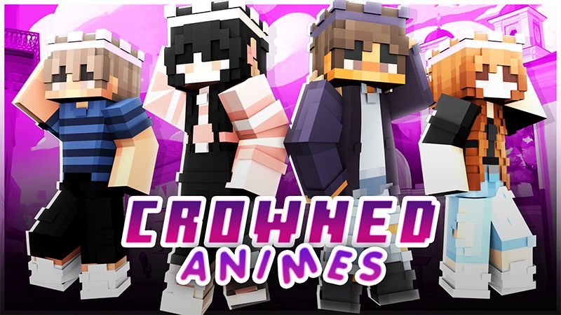 Crowned Animes on the Minecraft Marketplace by Cypress Games