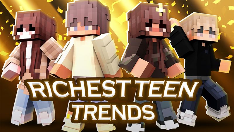 Richest Teen Trends on the Minecraft Marketplace by Cypress Games