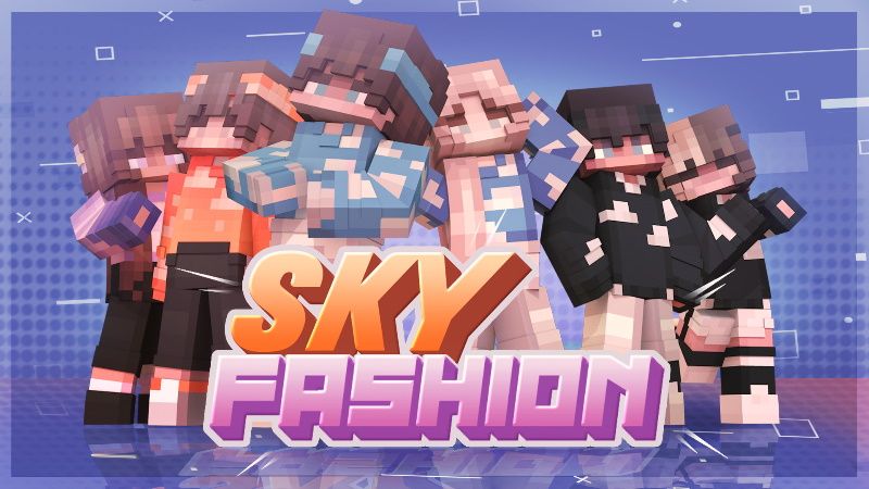 Sky Fashion on the Minecraft Marketplace by Cypress Games