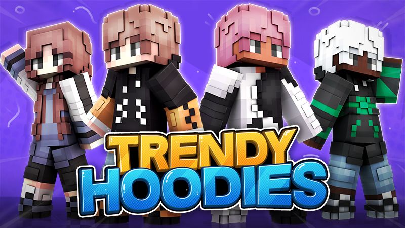 Trendy Hoodies on the Minecraft Marketplace by Cypress Games