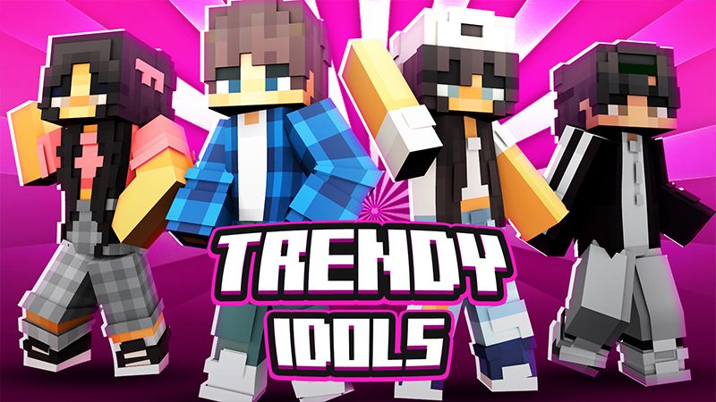 Trendy Idols on the Minecraft Marketplace by Cypress Games