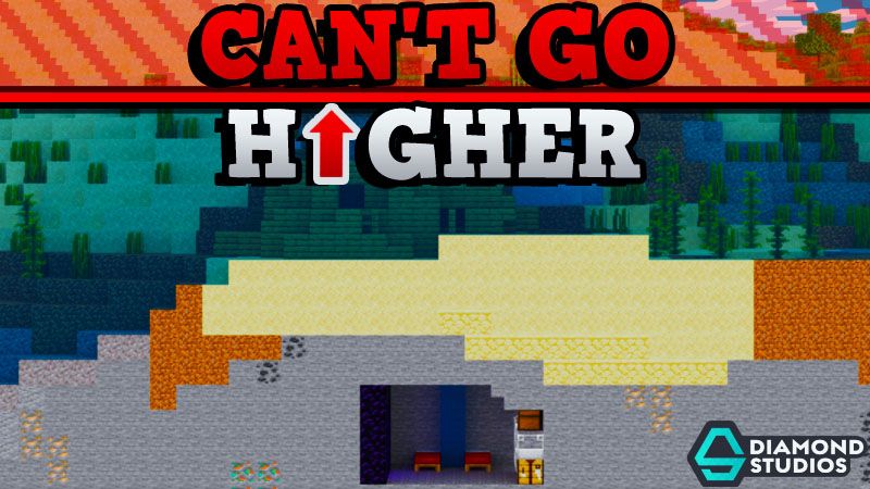 Can't Go Higher on the Minecraft Marketplace by Diamond Studios