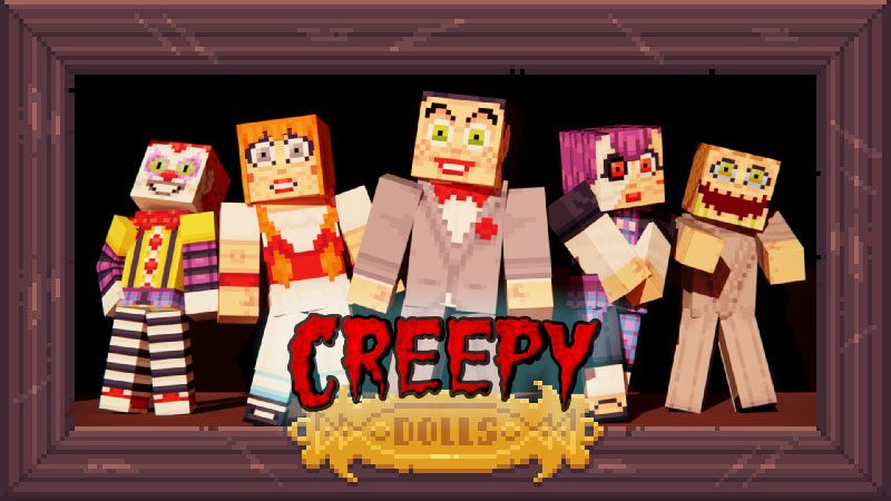 Creepy Dolls on the Minecraft Marketplace by Dig Down Studios