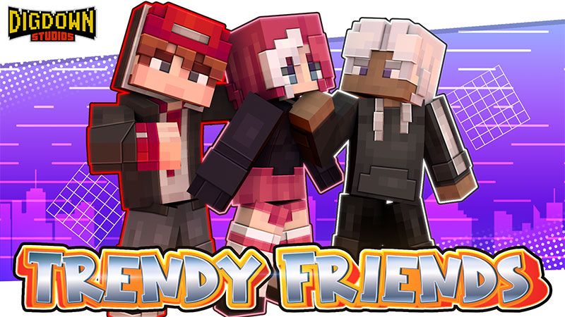 Trendy Friends on the Minecraft Marketplace by Dig Down Studios