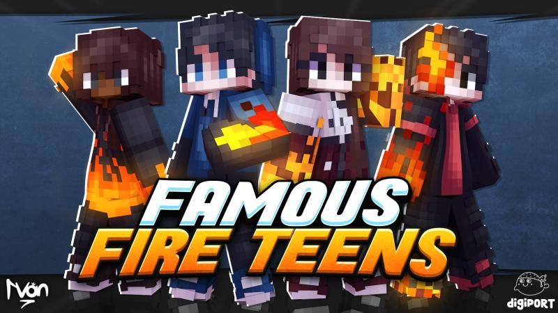 Famous Fire Teens on the Minecraft Marketplace by DigiPort