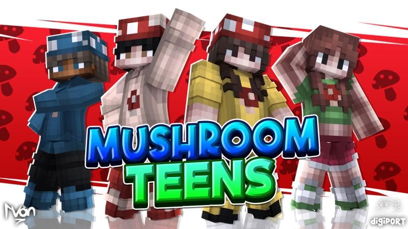 Mushroom Teens