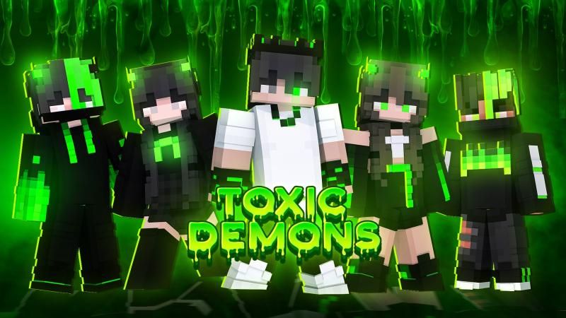 Toxic Demons