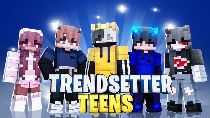 Trendsetter Teens on the Minecraft Marketplace by DogHouse