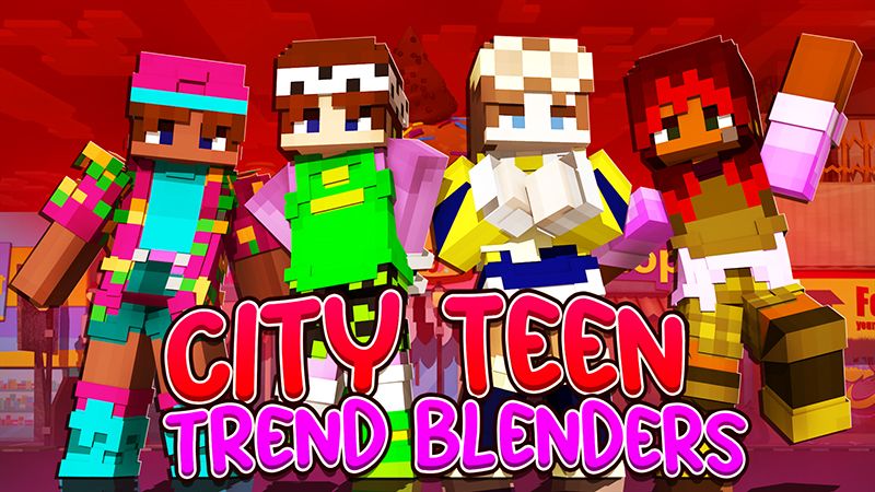 City Teen Trend Blenders on the Minecraft Marketplace by Duh