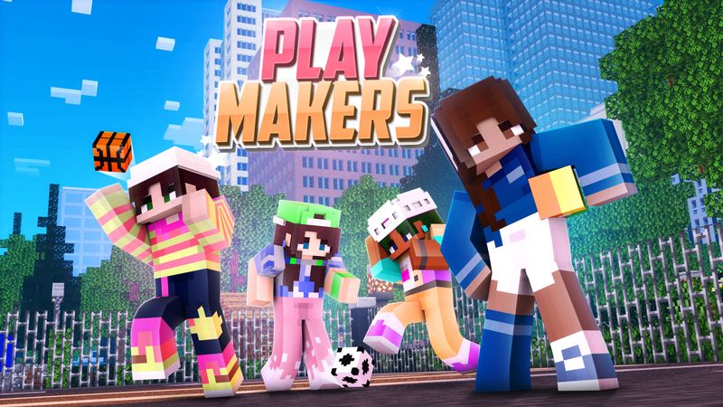 Play Makers on the Minecraft Marketplace by Duh