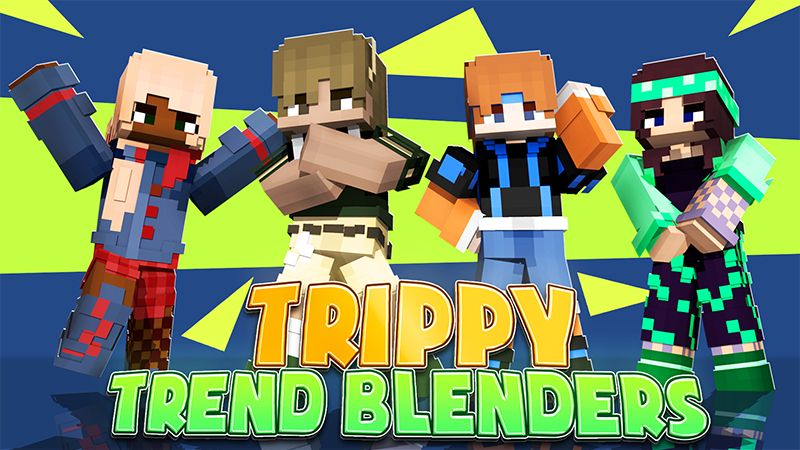 Trippy Trend Blenders on the Minecraft Marketplace by Duh