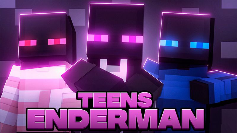 Teens Enderman