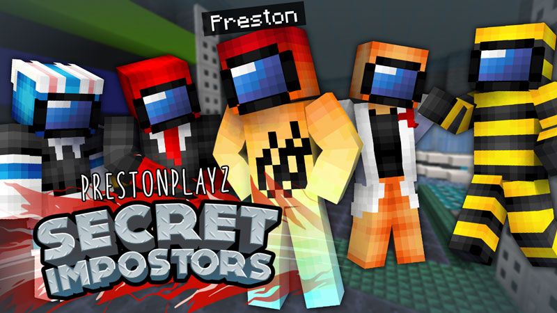 PrestonPlayz Secret Impostors