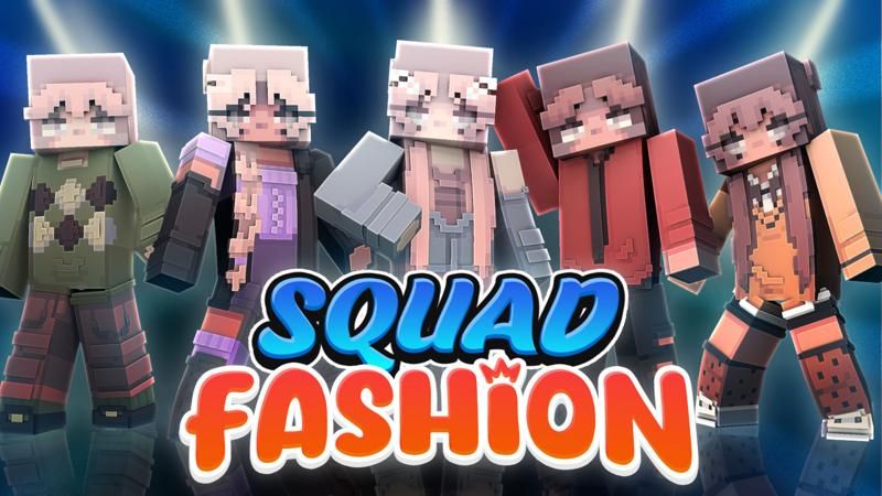 Squad Fashion on the Minecraft Marketplace by FTB