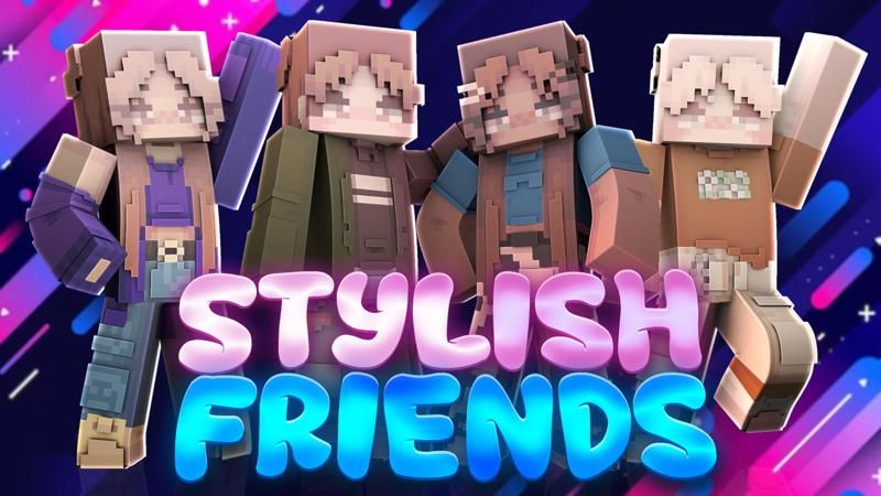 Stylish Friends