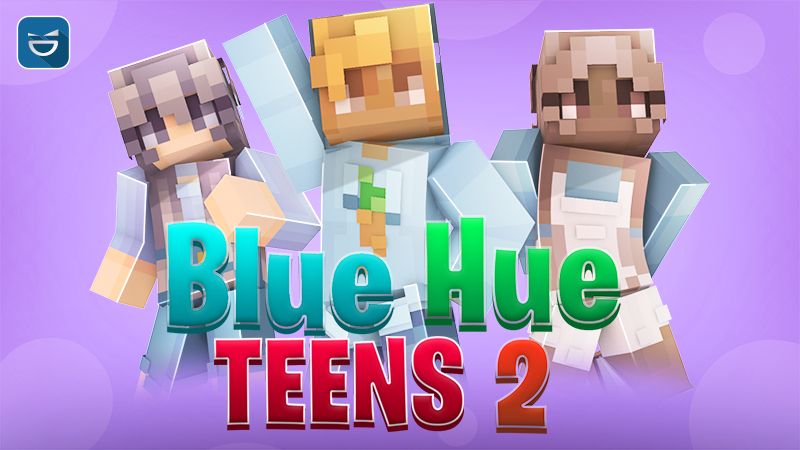 Blue Hue Teens 2 on the Minecraft Marketplace by Giggle Block Studios