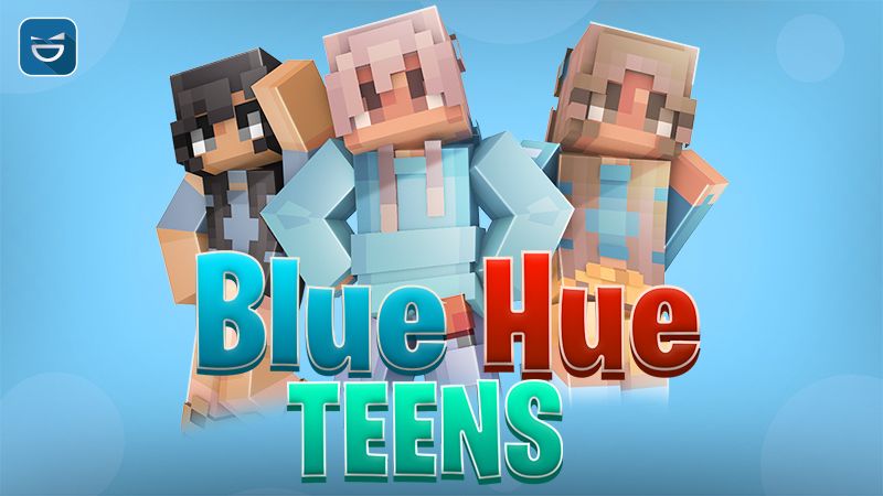 Blue Hue Teens on the Minecraft Marketplace by Giggle Block Studios