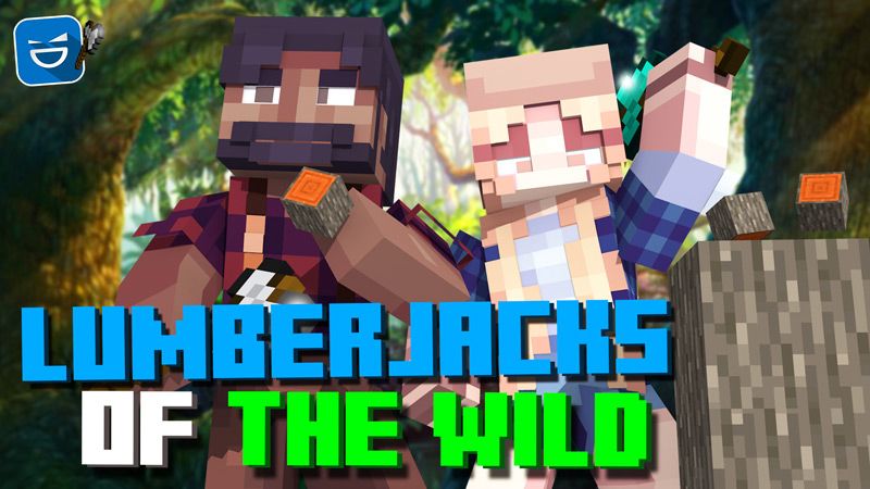 Lumberjacks of the Wild