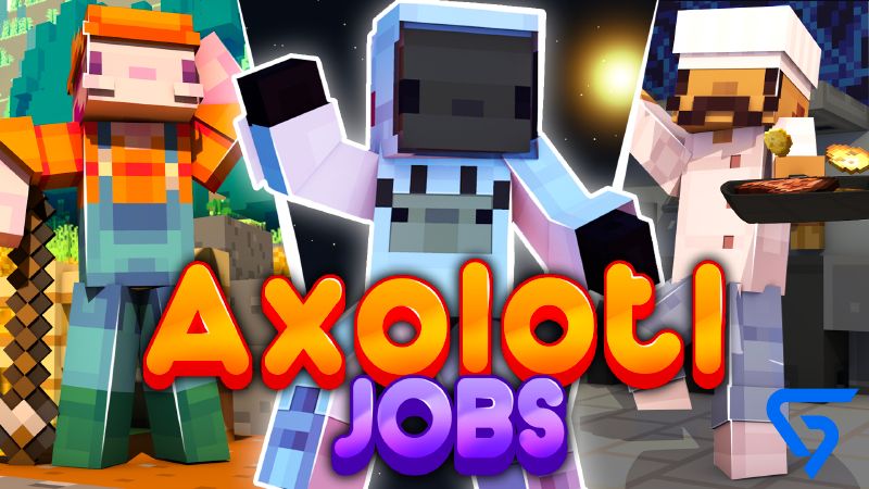 Axolotl Jobs on the Minecraft Marketplace by Glorious Studios