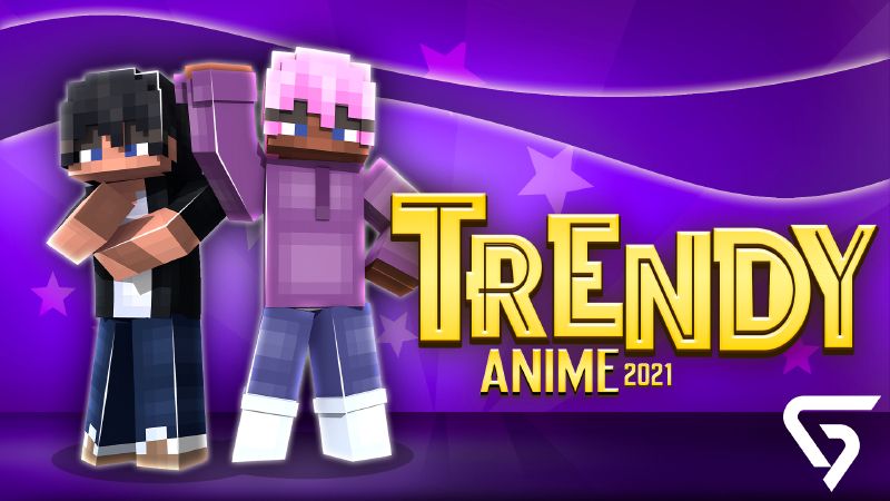 Trendy Anime 2021 on the Minecraft Marketplace by Glorious Studios