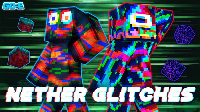 Nether Glitches on the Minecraft Marketplace by GoE-Craft