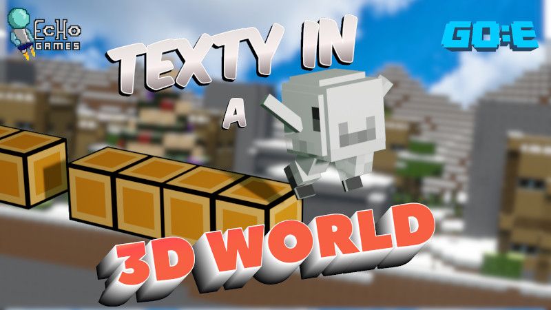 Texty In a 3D World on the Minecraft Marketplace by GoE-Craft