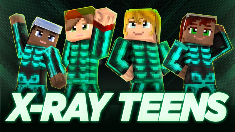 X-Ray Teens on the Minecraft Marketplace by GoE-Craft