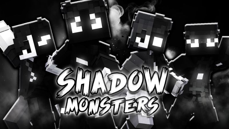 Shadow Monsters