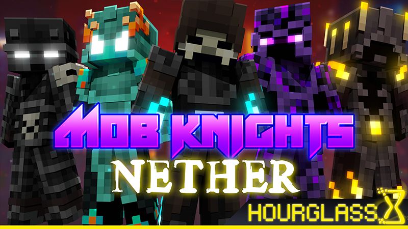 Mob Knights: Nether