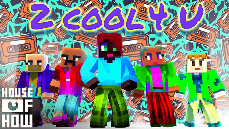 2 COOL 4 U on the Minecraft Marketplace by House of How