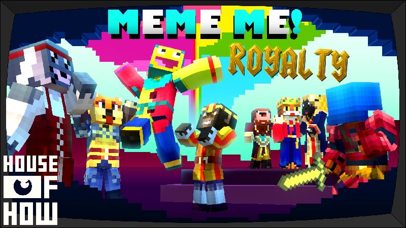 Meme Me Royalty on the Minecraft Marketplace by House of How