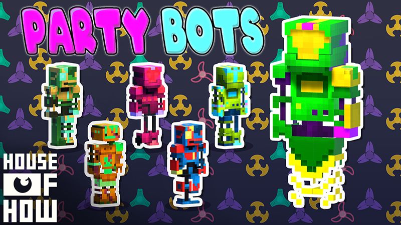 Party Bots on the Minecraft Marketplace by House of How